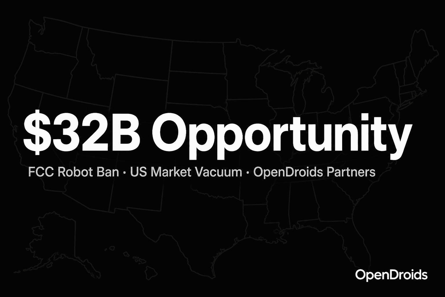 OpenDroids editorial cover for the FCC robot ban business opportunity article